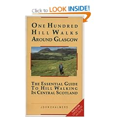 One Hundred Hill Walks Around Glasgow: Essential Guide to Hill Walking in Central Scotland (One hundred walks)