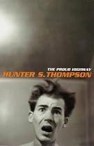 The Proud Highway: 1955-67, Saga of a Desperate Southern Gentleman v.1: Fear and Loathing Letters: 1955-67, Saga of a Desperate Southern Gentleman Vol 1