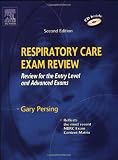 Respiratory Care Exam Review: Review for the Entry Level and Advanced Exams