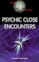 Psychic Close Encounters (UFO Files)