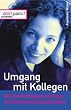 Umgang mit Kollegen