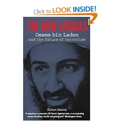 The New Jackals: Osama Bin Laden and the Future of Terrorism