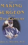 The Making of a Surgeon in the 21st Century