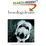 How Dogs Learn (Howell Reference Books)