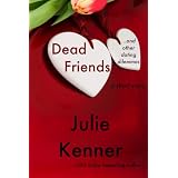 Dead Friends and Other Dating Dilemmas (a short story) ~ Julie Kenner