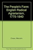 'The people's farm' : English radical agrarianism 1775-1840