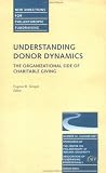 cover of Understanding Donor Dynamics: The Organizational Side of Charitable Giving (New Directions for Philanthropic Fundraising)