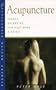 Acupuncture: Energy Balancing for Body, Mind and Spirit (Health Essentials Series)