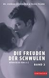 Die Freuden der Schwulen, Bd. 2. M�nnersex von L - Z - Charles Silverstein