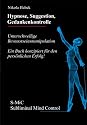 Hypnose, Suggestion, Gedankenkontrolle
