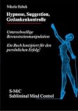 Hypnose, Suggestion, Gedankenkontrolle - 