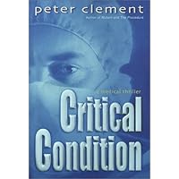 Critical Condition: A Medical Thriller