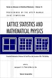 Lattice Statistics and Mathematical Physics: Festschrift Dedicated to Professor Fa-Yueh Wu on the Occasion of His 70th Birthday; Proceedings of Apctp-Nankai ... on Advances in Statistical Mechanics)