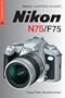 Magic Lantern Guides: Nikon N75/F75 (A Lark Photography Book)