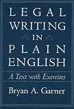 Legal Writing in Plain English: A Text with Exercises (Chicago Guides to Writing, Editing, & Publishing)