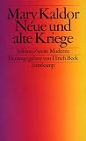 Neue und alte Kriege. Organisierte Gewalt im Zeitalter der Globalisierung