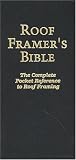 Roof Framers Bible