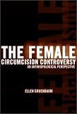 cover of The Female Circumcision Controversy: An Anthropological Perspective