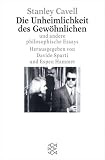 Die Unheimlichkeit des Gew�hnlichen und andere philosophische Essays