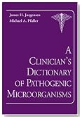Clinician's Dictionary of Pathogenic Microorganisms: