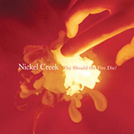 CD-Charts  Music : Why Should the Fire Die