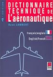 Dictionnaire technique de l'a�ronautique, bilingue fran�ais-anglais