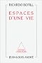 Espaces d'une vie