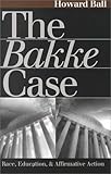 The Bakke Case: Race, Education, and Affirmative Action