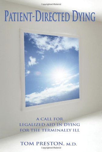 Patient-Directed Dying: A Call for Legalized Aid in Dying for the Terminally Ill