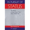 In Pursuit of Status: The Making of South Korea's "New" Urban Middle Class (Harvard East Asian Monographs)
