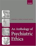 An Anthology of Psychiatric Ethics