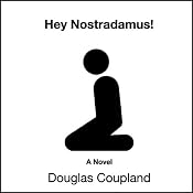 Hey Nostradamus! | [Douglas Coupland]