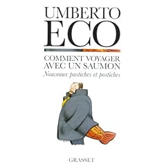 Comment voyager avec un saumon. Nouveaux pastiches et postiches
