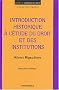 Introduction historique � l'�tude du droit et des institutions