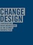 Change Design: Conversations About Architecture as the Ultimate Business Tool
