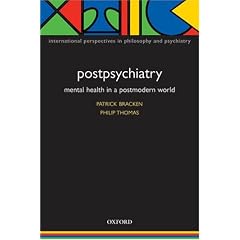 Postpsychiatry: Mental Health in a Postmodern World (International Perspectives in Philosophy & Psychiatry)