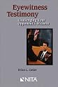 Eyewitness Testimony: Challenging Your Opponent's Witness