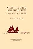 When the Wind Is in the South and Other Stories