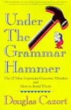 Under the Grammar Hammer
