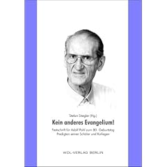 Kein anderes Evangelium!: Festschrift f�r Adolf Pohl zum 80. Geburtstag - Predigten seiner Sch�ler und Kollegen