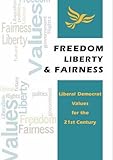 Freedom, liberty and fairness : Liberal Democrat values for the 21st century