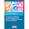 Bildungs- und Erziehungspl�ne: Der Bayerische Bildungs- und Erziehungsplan f�r Kinder in Tageseinrichtungen bis zur Einschulung