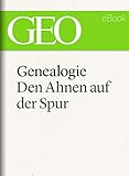 Genealogie: Den Ahnen auf der Spur (GEO eBook Single)