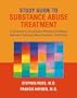 Study Guide to Substance Abuse Treatment: A Companion to the American Psychiatric Publishing Textbook of Substance Abuse Treatment