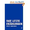 Fast letzte Erz�hlungen