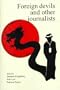 Foreign Devils and Other Journalists (Monash Papers on Southeast Asia, 52)