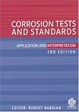 Corrosion Tests And Standards: Application And Interpretation (0803120583) by Baboian, Robert