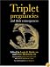 Triplet Pregnancies and their Consequences
