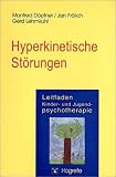 Leitfaden Kinder- und Jugendpsychotherapie, Bd.1, Hyperkinetische Störungen