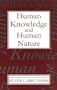 Human Knowledge and Human Nature: A New Introduction to an Ancient Debate